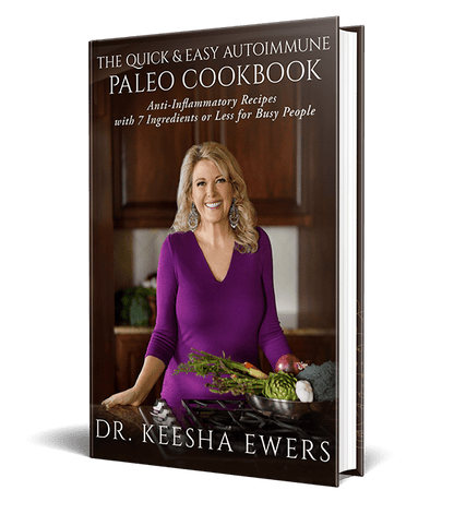 BOOK - The Quick &amp; Easy Autoimmune Paleo Cookbook - Dr Keesha Ewers