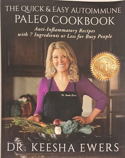 BOOK - The Quick &amp; Easy Autoimmune Paleo Cookbook - Dr Keesha Ewers